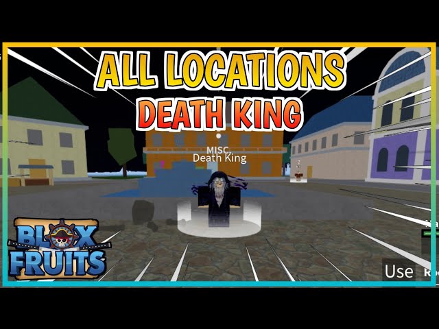 All Locations DEATH KING (1st Sea, 2nd Sea, 3rd Sea)