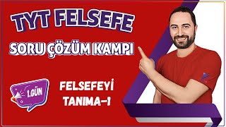 Felsefeyi Tanıma-1 | 25 Günde TYT Felsefe Soru Çözüm Kampı 1.Gün | 10.sınıf | TYT 2024 |