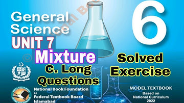 Class 6 Science Chapter 7 | Mixture | long questions |SNC|NBF|science class 6 | ilmi darasgah