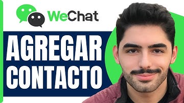 Como Agregar Un Contacto En Wechat ( En 2025 )