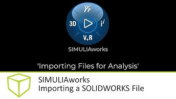 SIMULIA - Importing a SOLIDWORKS File