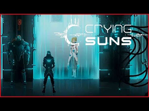 Видео: Crying Suns ➤ Прохождение #11 ➤ СНОВА НЕ ОН.