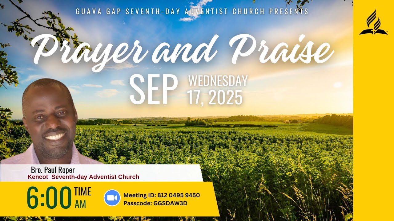 Prayer & Praise | Bro. Paul Roper | Guava Gap SDA Church | September 17 ...