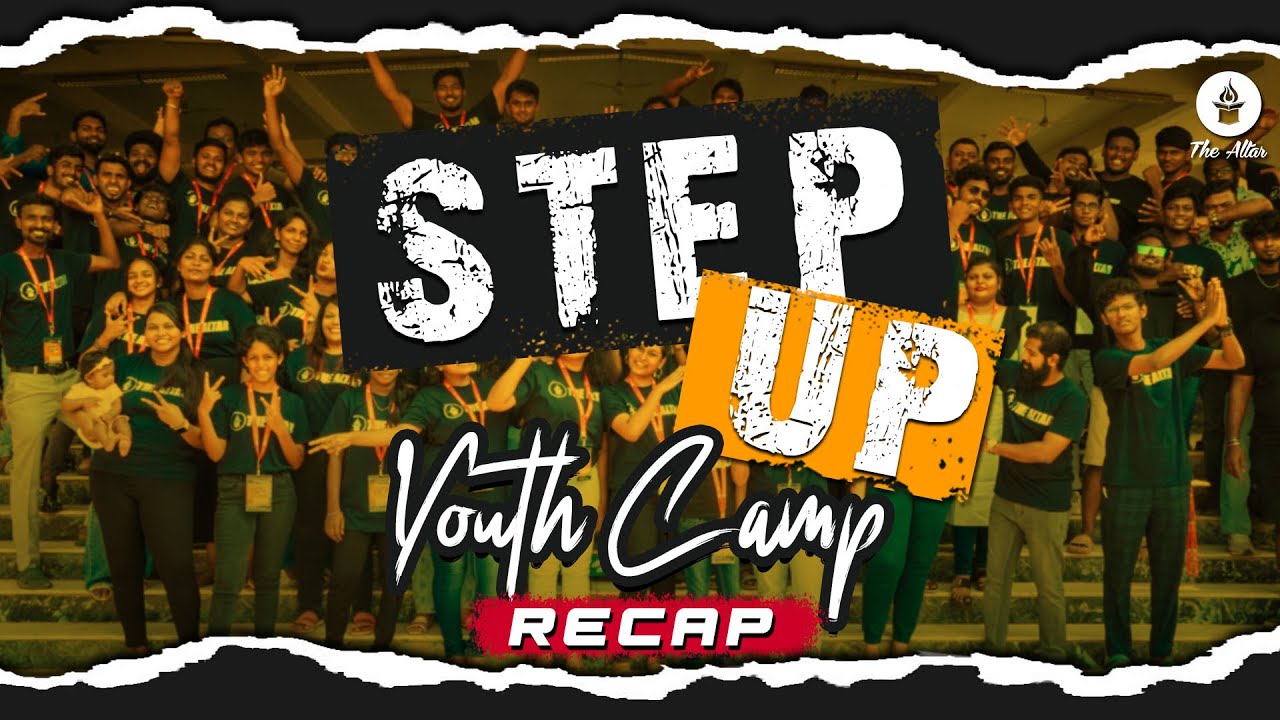 STEP UP YOUTH CAMP RECAP | The Altar Church | Kolathur - YouTube