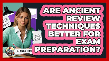 Are Ancient Review Techniques Better For Exam Preparation? - Ultimate Study Hacks