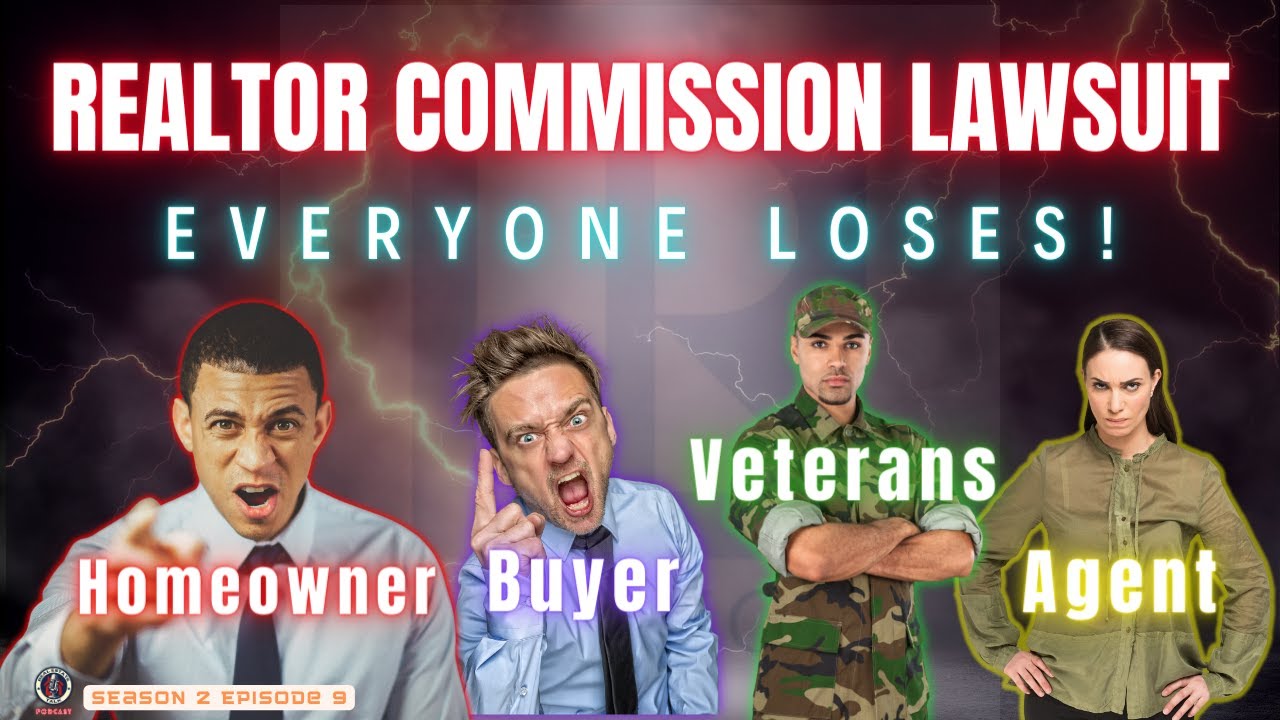 The Future of Real Estate: Navigating New Lawsuits, VA Loans & Commission Changes