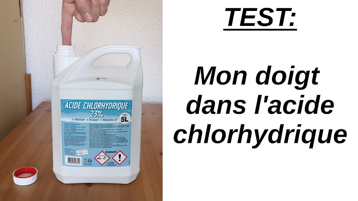 Ça fait quoi si je mets mon doigt dans l'acide chlorhydrique 23% de supermarché? Effet sur la peau