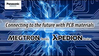 MEGTRON and XPEDION Series: Connecting to the Future with PCB Materials