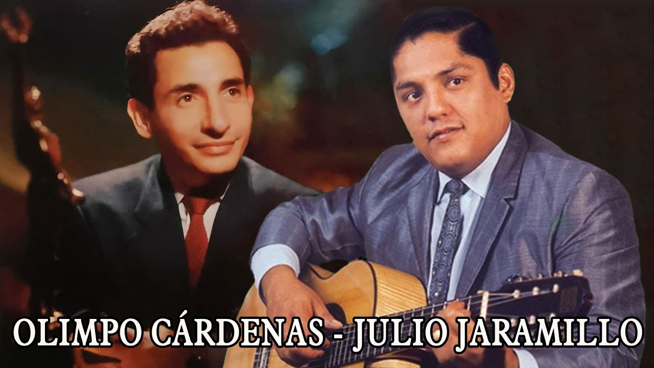 JULIO JARAMILLO Y OLIMPO CÁRDENAS - LA PAREJA PERFECTA DE MÚSICA BOLEROS - CANCIONES INMORTALES