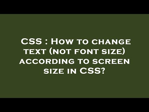 CSS : How to change text (not font size) according to screen size in CSS?