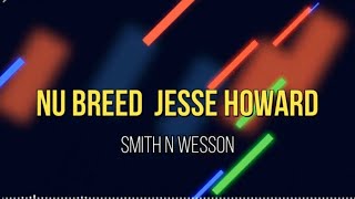Download lagu Nu Breed ft. Jesse Howard - Smith n Wesson (Lyrics Video)