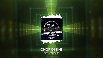 Pryncelightz - Chop Di Line