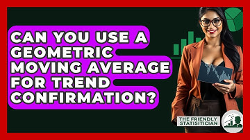 Can You Use A Geometric Moving Average For Trend Confirmation? - The Friendly Statistician