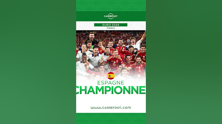 EURO 2024 : l'Espagne sur le toit de l'Europe !