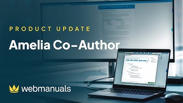 Product Update - Amelia Co-Author | Walkthrough | Web Manuals - Document Management System