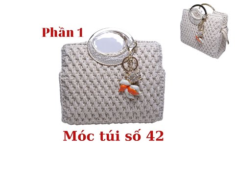 Video Mẫu 42 Cách móc túi xách dây kéo khóa phần 1 - youtube