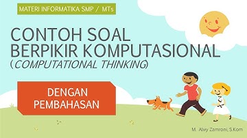 Contoh Soal Computational Thinking (Berpikir Komputasional) Dengan Pembahasan - Informatika Kelas 7