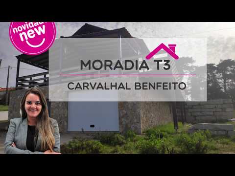 Moradia T3 - Carvalhal Benfeito