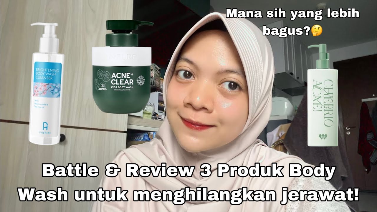 Review Jujur 3 Bodywash untuk Jerawat Punggung dan Mencerahkan kulit | Pherini, Barenbliss, Npure