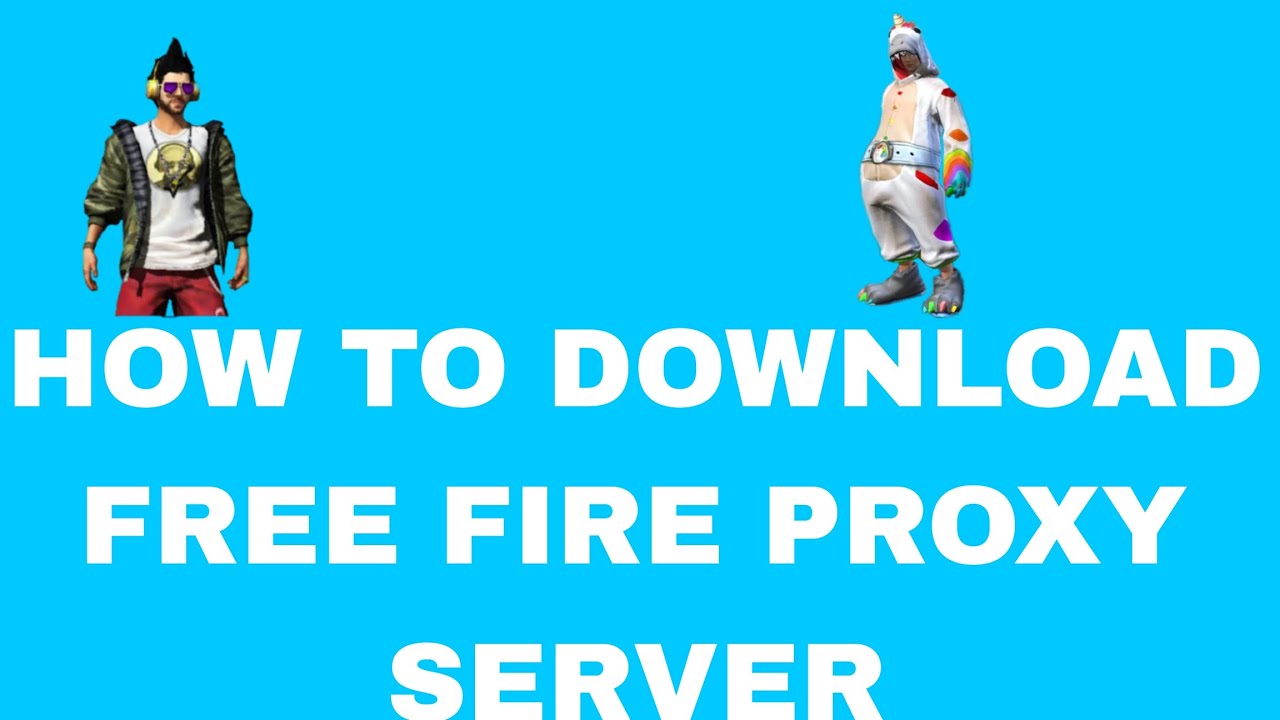 HOW TO DOWNLOAD FREE FIRE PROXY SERVER - YouTube
