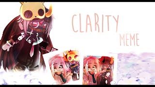 Clarity meme | Gacha @nelcROSS