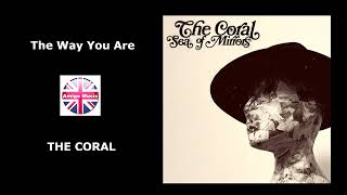 THE CORAL | The Way You Are (Audio HD)