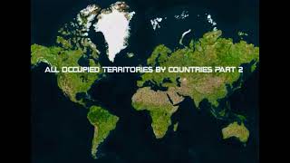 All occupied territories by countries part two