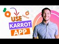 How to use karrot app best method