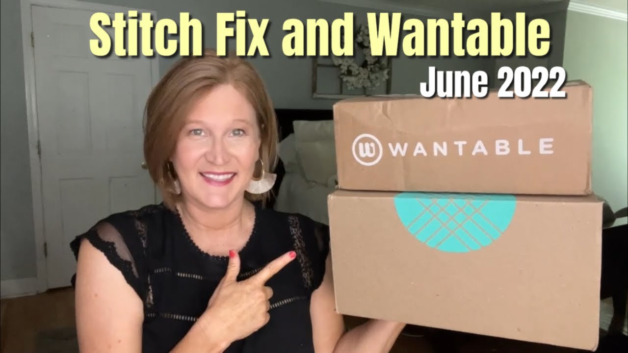 Stitch Fix and Wantable | June 2022 | Unboxing and Try On