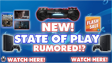 NEW STATE OF PLAY ANNOUNCEMENTS RUMORED/COMING! (PSN NAME CHANGE ID COMING?) PLAYSTATION DIRECT!