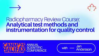 Analytical Test Methods and Instrumentation for QC of Radiopharmaceuticals (Jan Andersson)