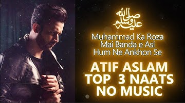 New Naat 2025 | Main Banda e Aasi Hoon | Atif Aslam | Naat