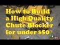 How to make a high quality chute blocker for under $50|Hustler Trimstar