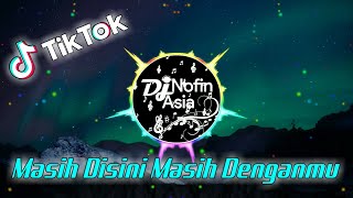 DJ Masih Disini Masih Denganmu - Goliath Viral TikTok | Remix Full Bass Terbaru 2021