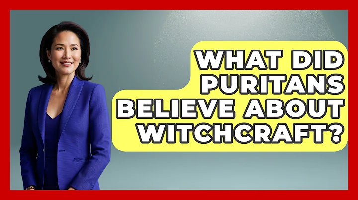 What Did Puritans Believe About Witchcraft? - Stories of the States