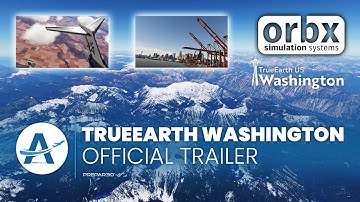 Orbx - TrueEarth Washington | Prepar3D v5 [Official Trailer]