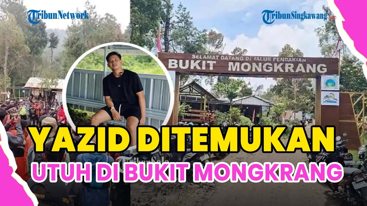 ®️🔴 UPDATE❗YAZID DITEMUKAN SETELAH 23 HARI HILANG DI BUKIT MONGKRANG, USAI SAYEMBARA RP100 JUTA