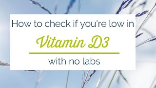 How to Check if You're Low in Vitamin D3 (with no labs) screenshot 2