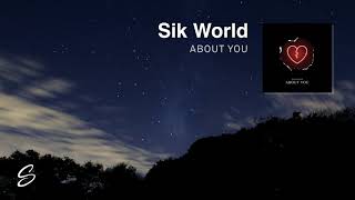 Sik World - About You