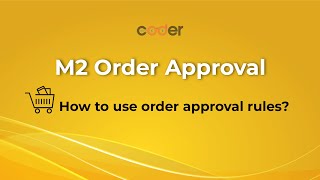 How To Use Magento 2 Order Approval Extension | Create Unlimited Rules