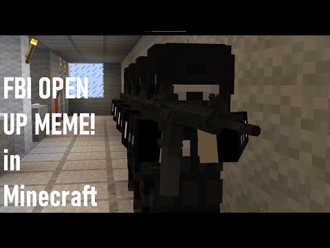 #Minecraft FBI OPEN UP!