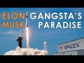 Elon Musk (SpaceX) - Gangsta's Paradise