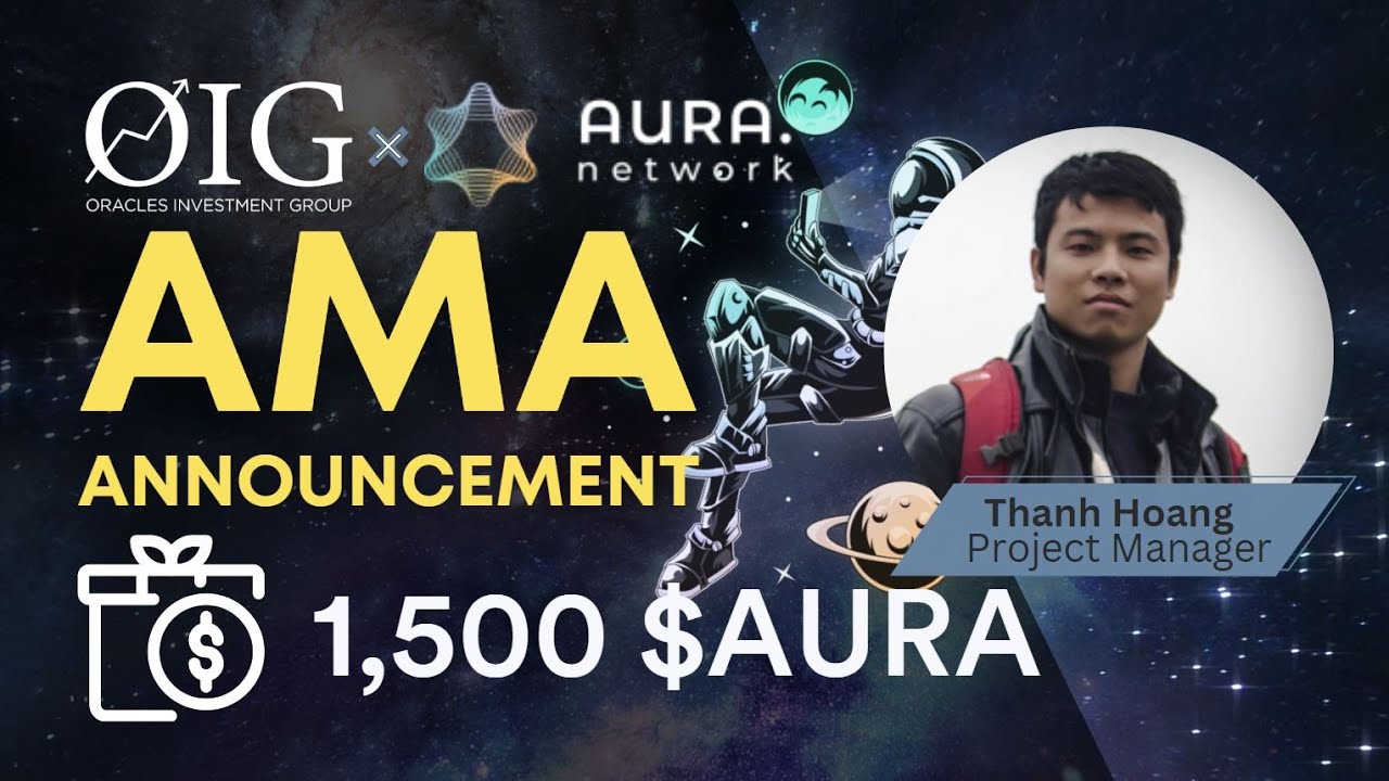 OIG AMA ANNOUNCEMENT - Aura Network