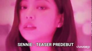 Sennie - Teaser Predebut .