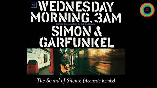 Simon & Garfunkel - The Sound of Silence  (NEW Acoustic Remix)