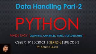 PART 13 PYTHON XII IP 2020 21 S2 E4 QUANTILES AND QUARTILES