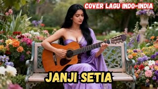 Janji Setia – Lagu Paling Romantis yang Bikin Hati Bergetar & Ingat Dia yang Pernah Singgah
