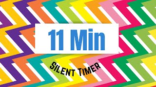 11 Minute Silent Timer - Colorful and Fun