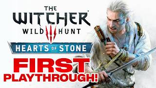 First Playthrough HEARTS OF STONE Witcher 3 Wild Hunt Expansion