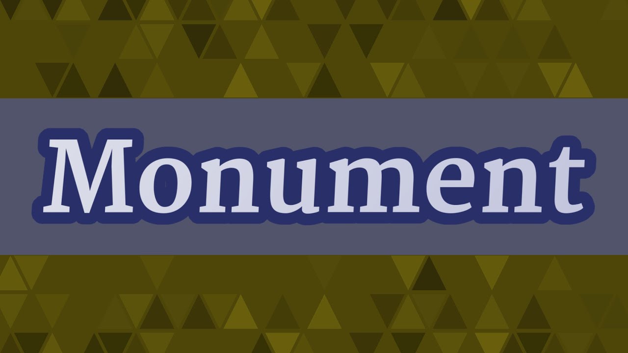 MONUMENT pronunciation • How to pronounce MONUMENT YouTube